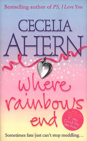 Where Rainbows End - Cecelia Ahern