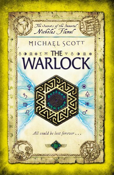 The Secrets Of The Immortal Nicholas Flamel: The Warlock - Michael Scott