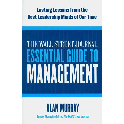  The Wall Street Journal Essential Guide To Management - Alan Murray 